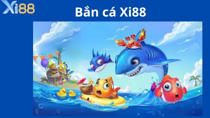 Giới thiệu trò chơi bắn cá Xi88